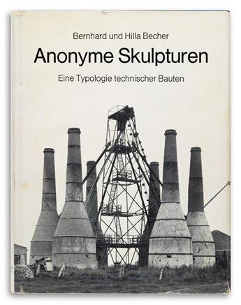 BERNHARD & HILLA BECHER. Anonyme Skulpturen, Eine Typologie technischer Bauten [A Typology of Technical Constructions].